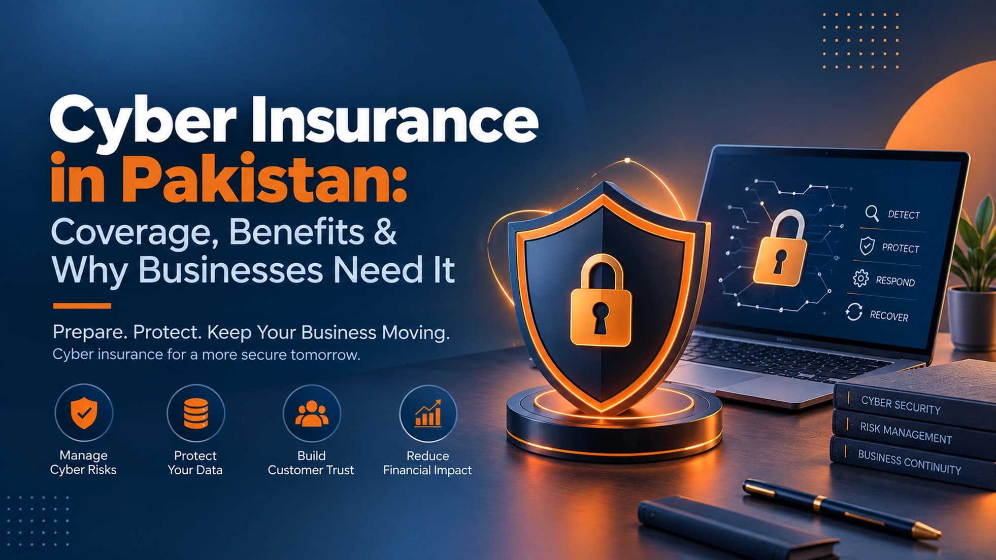 Cyber Insurance in Pakistan: Coverage, Benefits & Why Businesses Need It Cyber Insurance in Pakistan: Coverage, Benefits & Why Businesses Need It